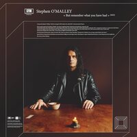 Stephen O'Malley - But Remember What You Have Had vinyl cover