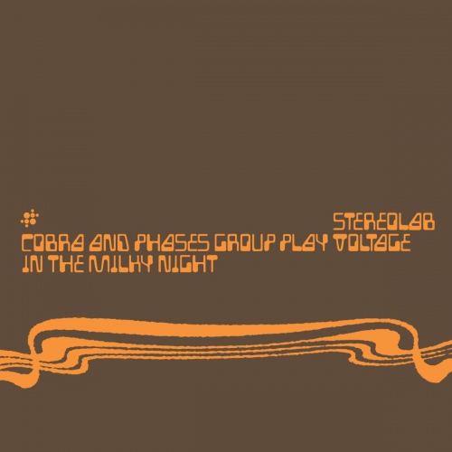 Stereolab - Cobra And Phases Group Play Voltage In The Milky Night Expanded Edition vinyl cover