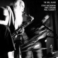 Steve / Corsano,chris / Flaherty,paul Baczkowski - Dull Blade vinyl cover