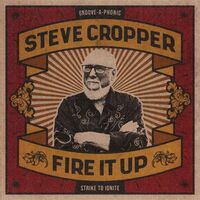 Steve Cropper - Fire It Up vinyl cover