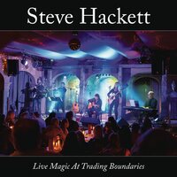 Steve Hackett - Live Magic At Trading Boundaries vinyl cover