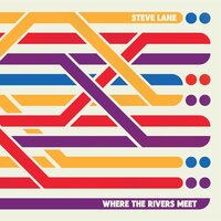 Steve Lane - Where The Rivers Meet vinyl cover