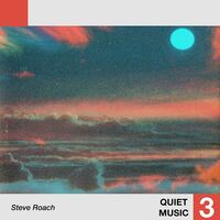 Steve Roach - Quiet Music 3 vinyl cover