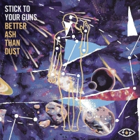 Stick To Your Guns - Better Ash Than Dust vinyl cover