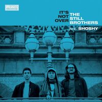 Still Brothers - It's Not Over