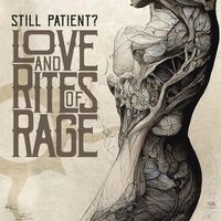 Still Patient? - Love And Rites Of Rage Col. vinyl cover