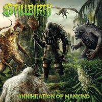 Stillbirth - Annihilation Of Mankind vinyl cover