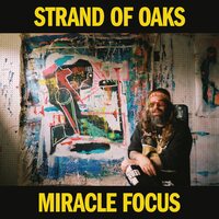 Strand of Oaks - Miracle Focus vinyl cover