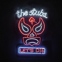 Stubs - Let's Die vinyl cover
