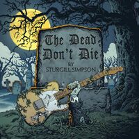 Sturgill Simpson - The Dead Don't Die Single vinyl cover