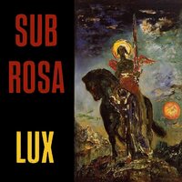 Sub Rosa - Lux vinyl cover