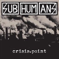 Subhumans - Crisis Point (White & Black Galaxy) vinyl cover