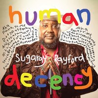 Sugaray Rayford - Human Decency vinyl cover
