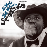 Sugaray Rayford - The World That We Live In vinyl cover