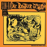 Sun Ra And His Astro Infinity Arkestra - My Brother The Wind, Vol. I Expanded Edition vinyl cover