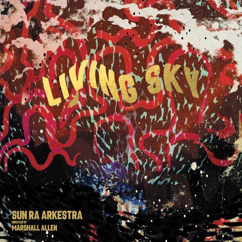 Sun Ra Arkestra - Living Sky vinyl cover