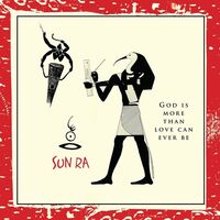 Sun Ra - God Is More Than Love Will Ever Be vinyl cover