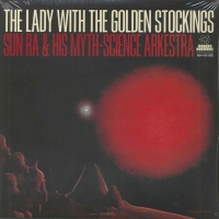 Sun Ra - Lady With The Golden Stockings vinyl cover