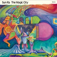 Sun Ra - Magic City vinyl cover