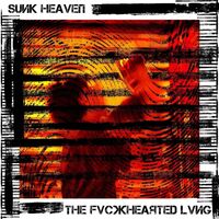 Sunk Heaven - The Fvckhearted Lvng vinyl cover