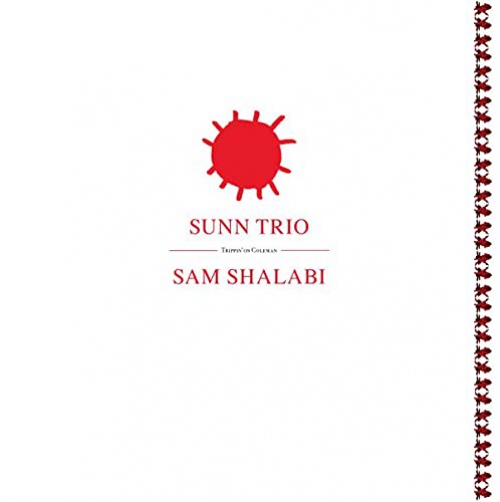 Sunn Trio  /  Sam Shalabi - Trippin On Coleman vinyl cover