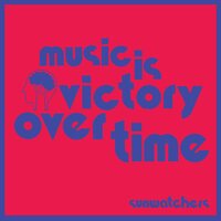 Sunwatchers - Music Is Victory Over Time - Kool-Aid Sunflare vinyl cover
