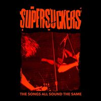 Supersuckers - The Songs All Sound The Same