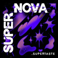 Supertaste - Supernova vinyl cover
