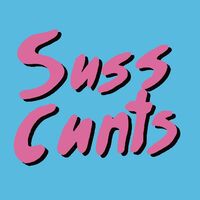 Suss Cunts - Get Laid vinyl cover