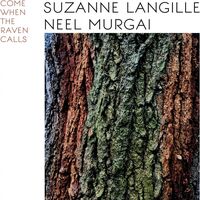 Suzanne Langille / Neel Murgai - Come When The Raven Calls vinyl cover