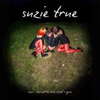 Suzie True - How I Learned To Love What's Gone vinyl cover