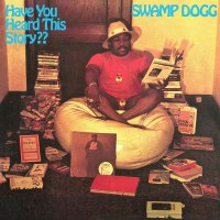 Swamp Dogg - Have You Heard This Story? Clear vinyl cover