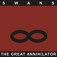 Swans - The Great Annihilator vinyl cover
