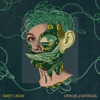 Sweet Crude - Officiel//Artificiel vinyl cover