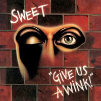 Sweet - Give Us A Wink vinyl cover
