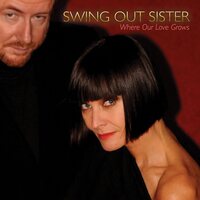 Swing Out Sister - Where Our Love Grows vinyl cover