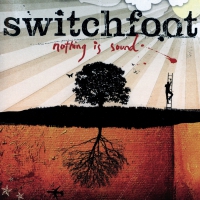 Switchfoot - Nothing Is Sound vinyl cover