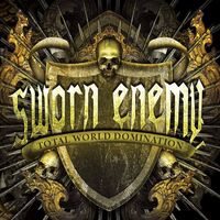 Sworn Enemy - Total World Domination