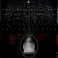 T Bone Burnett / Jay Bellerose / Keefus Ciancia - The Invisible Light: Acoustic Space vinyl cover