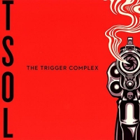 T.s.o.l. - Trigger Complex vinyl cover