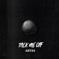 Talk Me Off - Abyss vinyl cover
