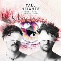 Tall Heights - Pretty Colors For Your Actions vinyl cover