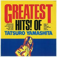 Tatsuro Yamashita - Greatest Hits! Of Tatsuro Yamashita (Remastered)