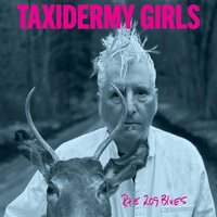 Taxidermy Girls - Rte 209 Blues vinyl cover