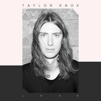 Taylor Knox - Love vinyl cover