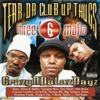 Tear Da Club Up Thugs of Three 6 Mafia - Crazyndalazdayz vinyl cover
