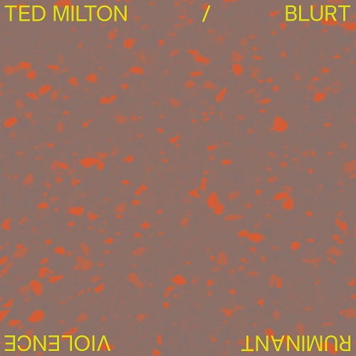 Ted Milton - Ruminant Violence vinyl cover
