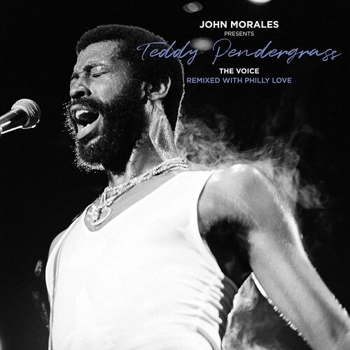 Teddy Pendergrass - John Morales Presents Teddy Pendergrass - The Voice - Remixed With Philly Love