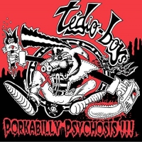 Tedio Boys - Porkabilly Psychosis vinyl cover