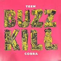 Teen Cobra - Buzzkill vinyl cover